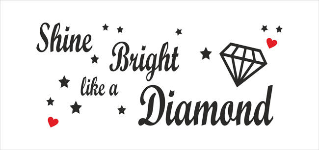 Shine Bright Like a Diamond - Digital Image Lounge